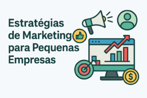 Estratégias de Marketing para Pequenas Empresas